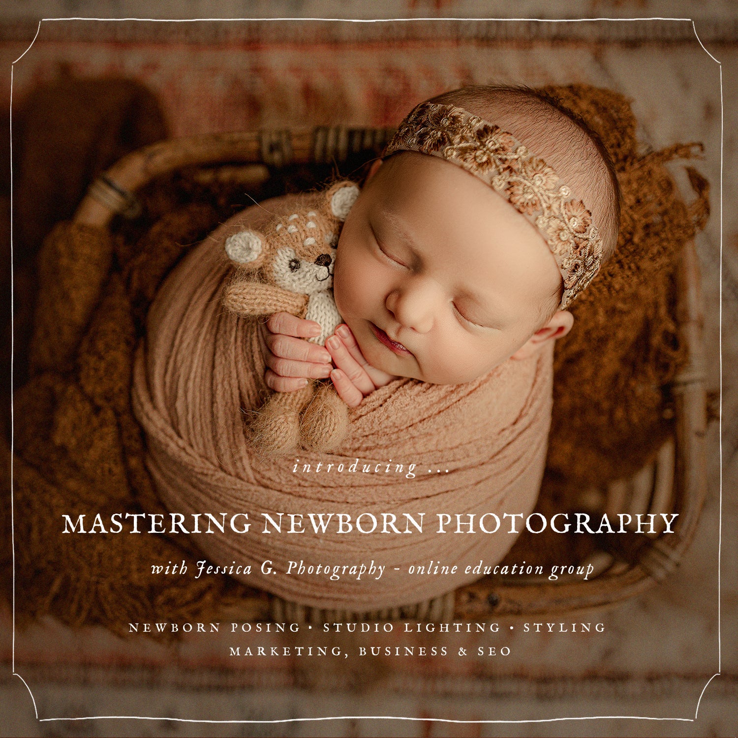 Newborn Photography Education Online Workshop for Newborn Photographers Learn Newborn Photography with Jessica G. Photography